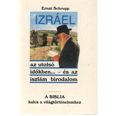 Izráel az utolsó időkben... - és az iszlám birodalom