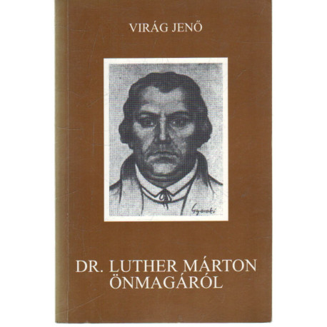 Dr. Luther Márton önmagáról
