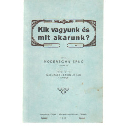 Kik vagyunk és mit akarunk?