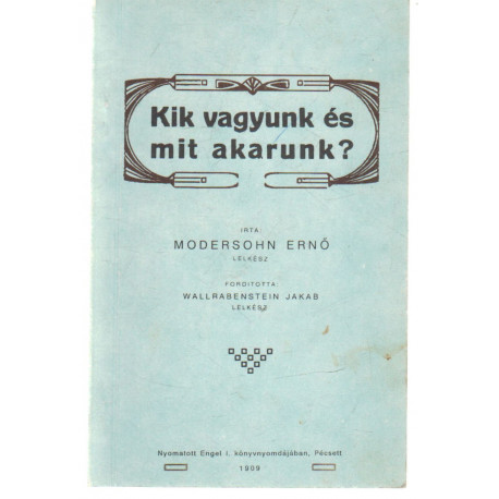 Kik vagyunk és mit akarunk?