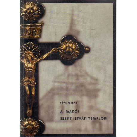 A makói Szent István templom