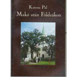 Makó után Földeákon