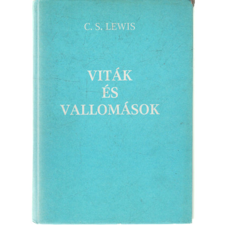 Viták és vallomások