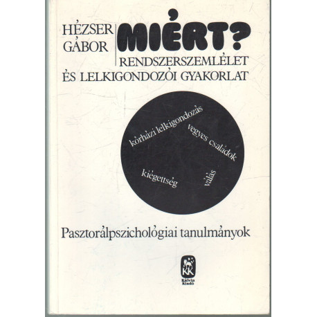 Miért? Rendszerelmélet és lelkigondozói gyakorlat