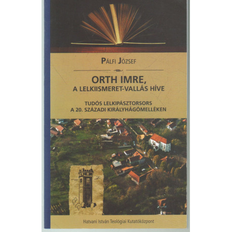 Orth Imre, a lelkiismeret-vallás híve