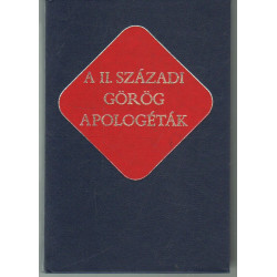 A II. századi görög apologéták (Ókeresztény írók 8.)