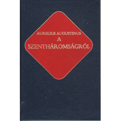 A szentháromságról (Ókeresztény írók 10.)