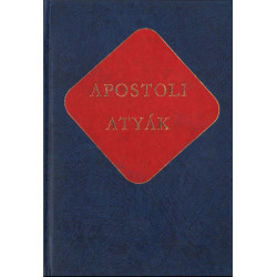 Apostoli atyák (Ókeresztény írók 3.)