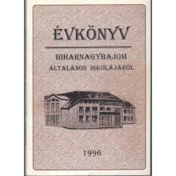 Évkönyv Bibarnagybajom általános iskolájáról 1996
