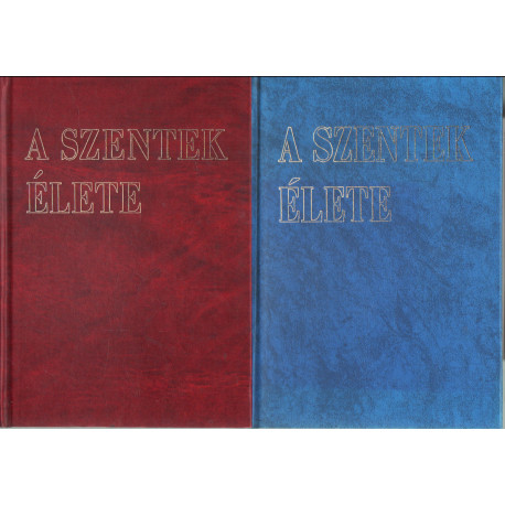 Szentek élete I-II. kötet