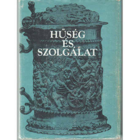 Hűség és szolgálat