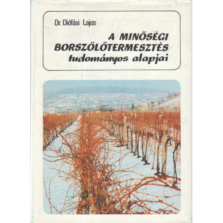 A minőségi borszőlőtermesztés tudományos alapjai