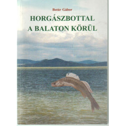 Horgászbottal a Balaton körül