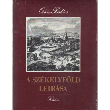 A Székelyföld leírása I-II. kötet