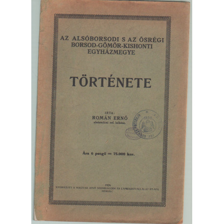 Az Alsóborsodi s az ősrégi Borsod-Gömör-Kishonti egyházmegye története