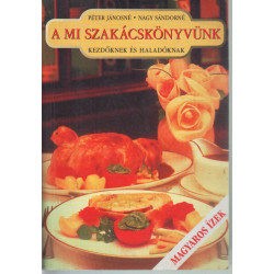 A mi szakácskönyvünk kezdőknek és haladóknak