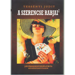 A szerencse rabjai ( játékszenvedélyről közérthetőbben )