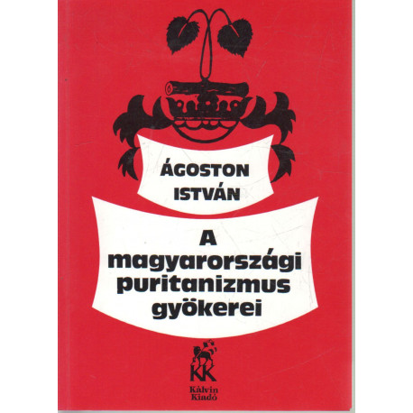 A magyarországi puritanizmus gyökerei