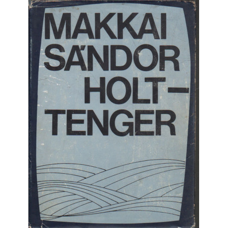 Makkai Sándor Holt-tenger