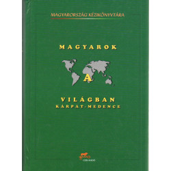 Magyarok a világban Kárpát-Medencébe