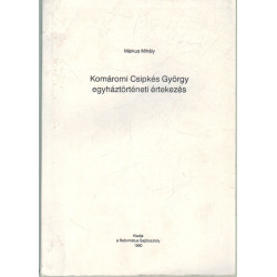 Komáromi Csipkés György egyháztörténeti értekezés