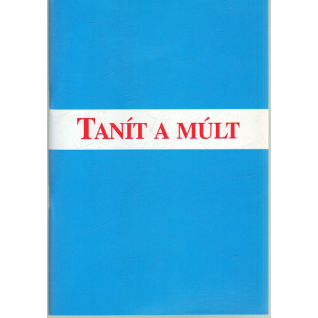 Tanít a múlt