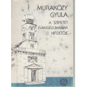 Muraközy Gyula, a szeretet evangéliumának hirdetője