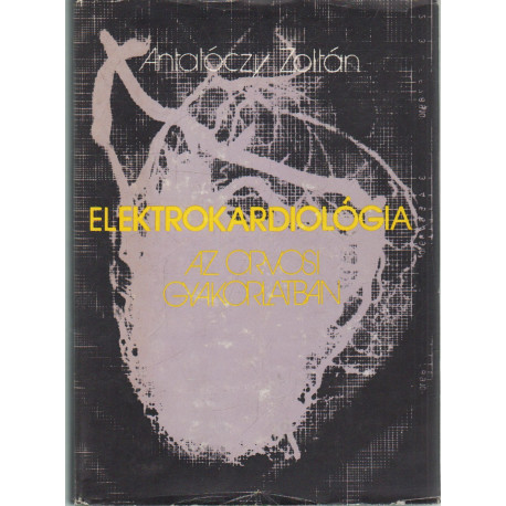 Elektrokardiológia az orvosi gyakorlatban