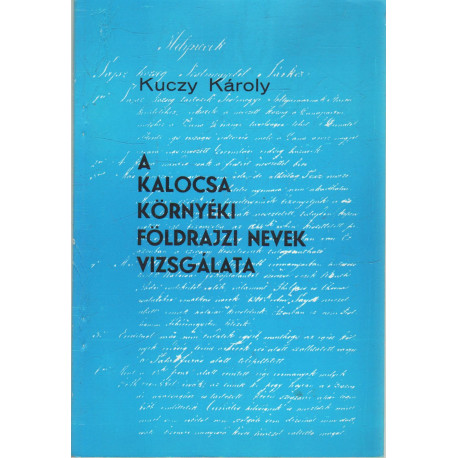 A kalocsa környéki földrajzi nevek vizsgálata