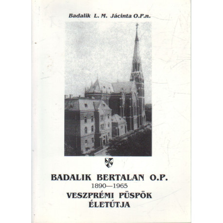 Badalik Bertalan O.P.