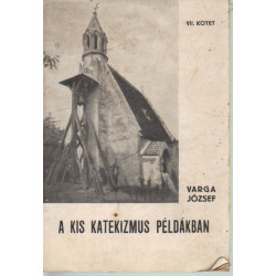 A kis katekizmus példákban