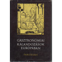 Gasztronómiai kalandozások Európában