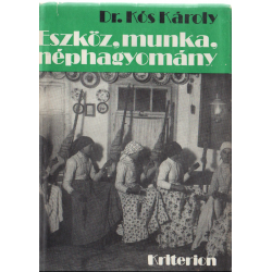 Eszköz, munka, néphagyomány