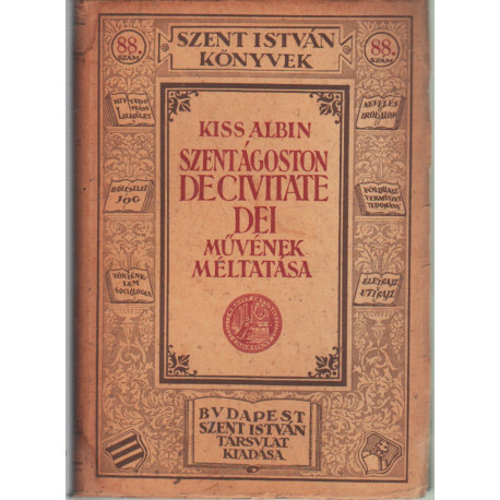 Szent Ágoston Decivitate Dei művének méltatása