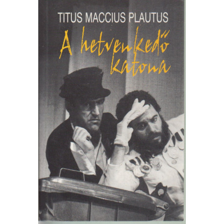 A hetvenkedő katona