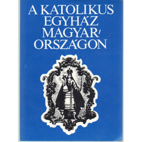 A katolikus egyház Magyarországon