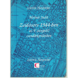 Zsidósors 1944-ben az V. (szegedi) csendőrkerületben