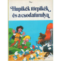 Hupikék törpikék és a csodafurulya