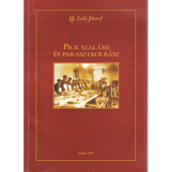 Pick szalámi és parasztkolbász (dedikált)