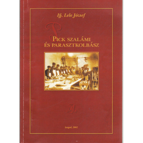 Pick szalámi és parasztkolbász (dedikált)