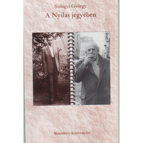 A Nyilas jegyében (dedikált)