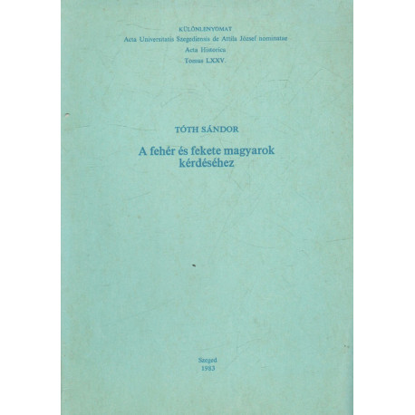 A fehér és fekete magyarok kérdéséhez (dedikált)