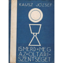 Ismerd meg az oltáriszentséget