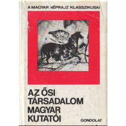 Az ősi társadalom magyar kutatói