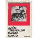 Az ősi társadalom magyar kutatói