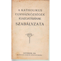 A katholikus egyházközségek igazgatásának szabályzata