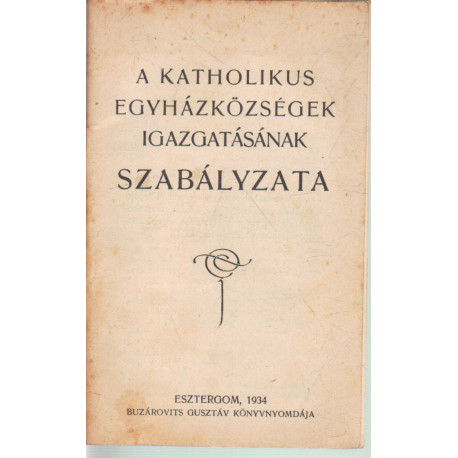 A katholikus egyházközségek igazgatásának szabályzata