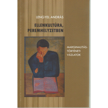 Ellenkultúra, peremhelyzetben (dedikált)