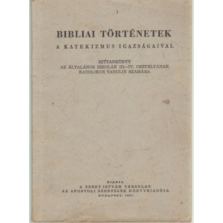 Bibliai Történetek A katekizmus igazságaival