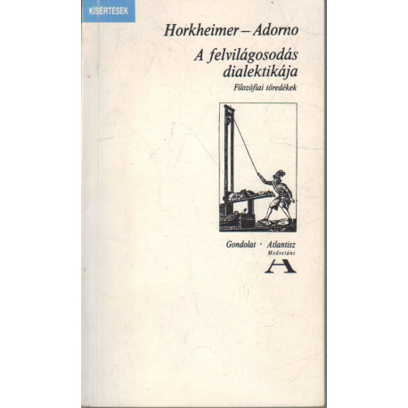 A felvilágosodás dialektikája (dedikált)